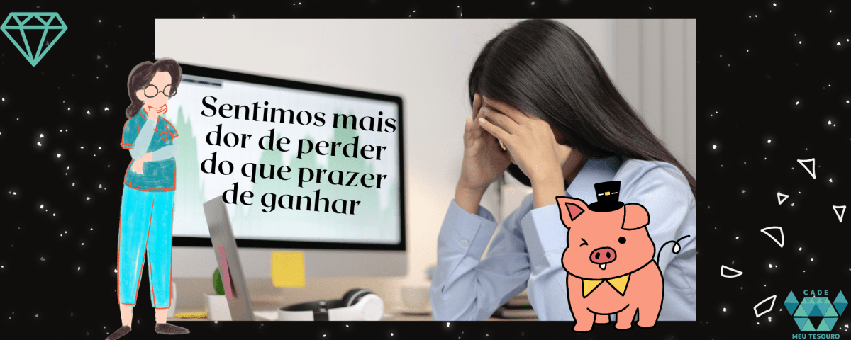 A influência da aversão à perda nas nossas escolhas de consumo. - inspiração 2