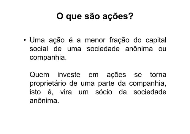 Como as ações funcionam no dia a dia?