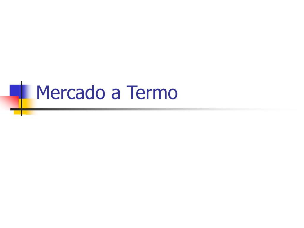 Quem Pode Operar no Mercado a Termo? - inspiração 1