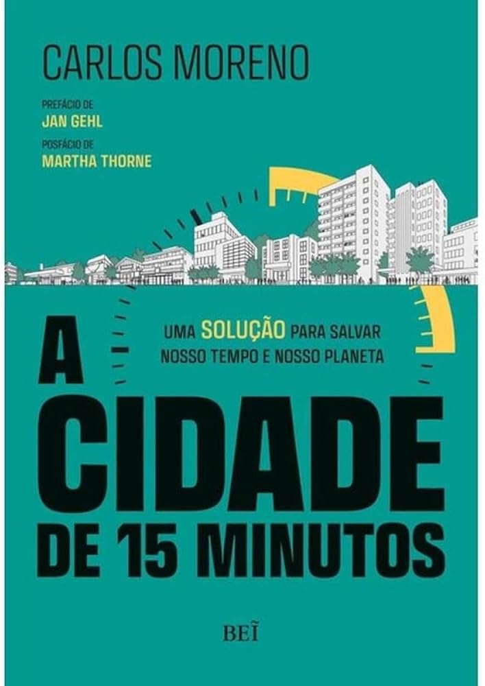 Como as Cidades de 15 Minutos Transformam a Mobilidade Urbana