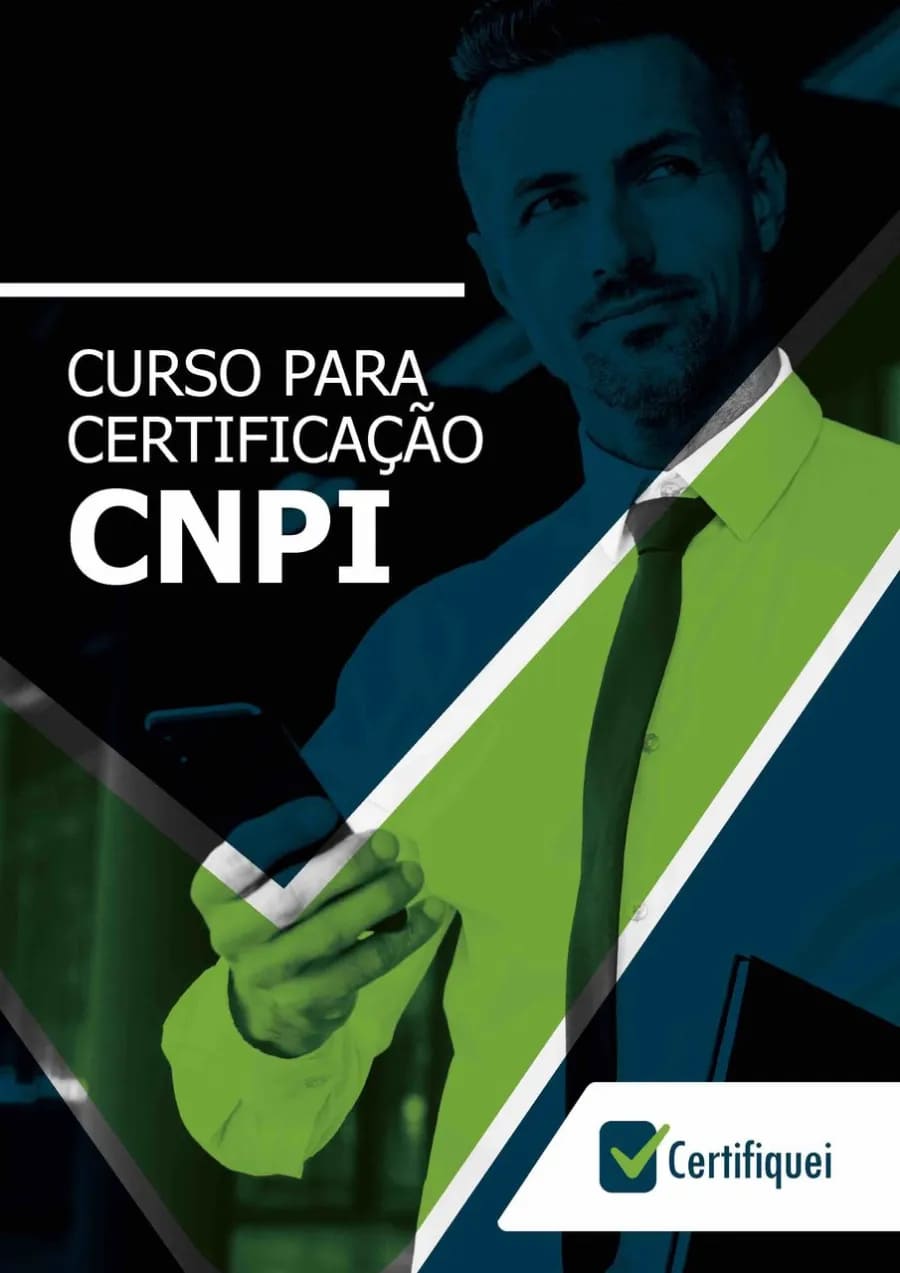 Quanto Custa e Quanto Tempo Leva para Tirar a Certificação CNPI?