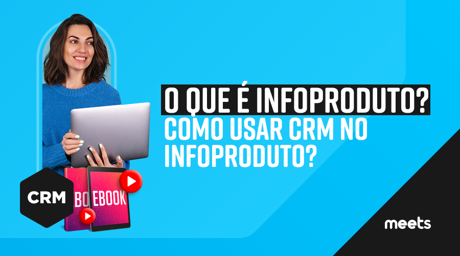 Meets CRM: Gestão Profissional para Produtos Digitais