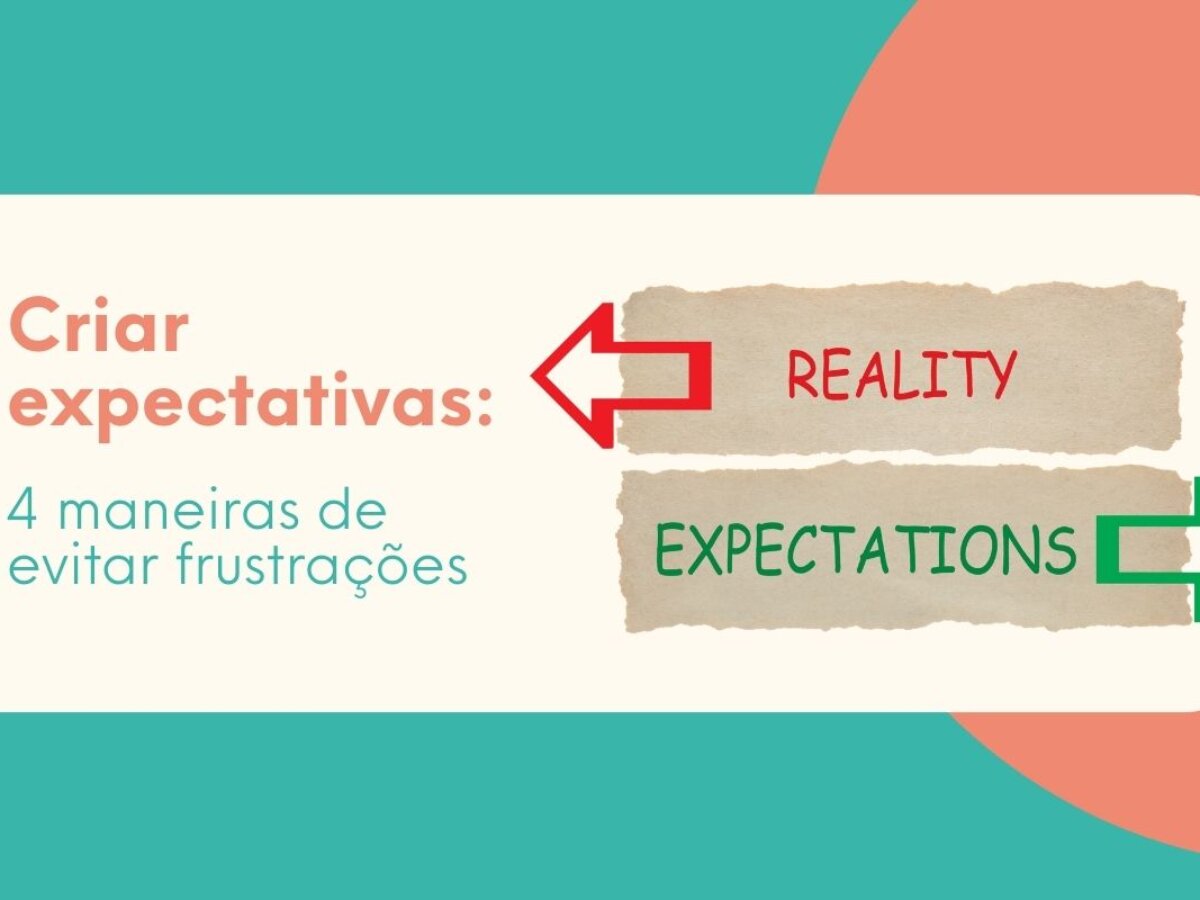 como lidar com expectativas