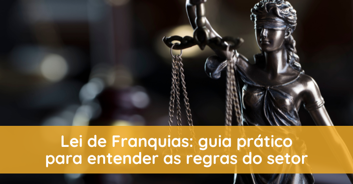 Guia Completo da Lei de Franquias 13.966/2019