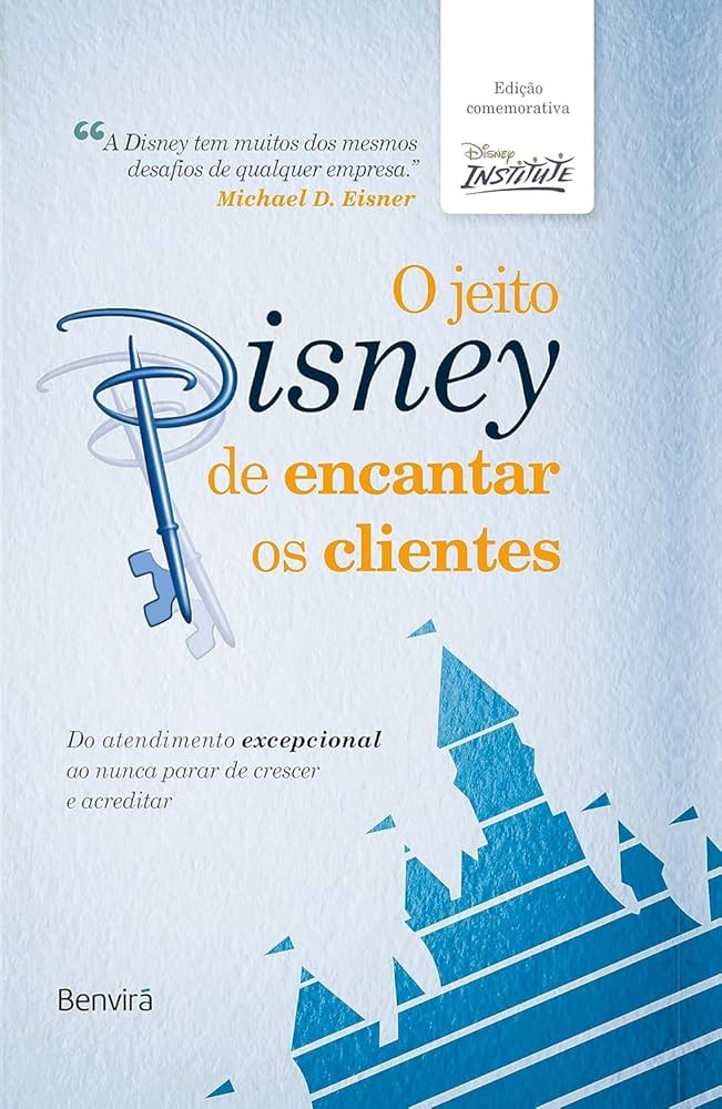 o jeito disney de encantar os clientes