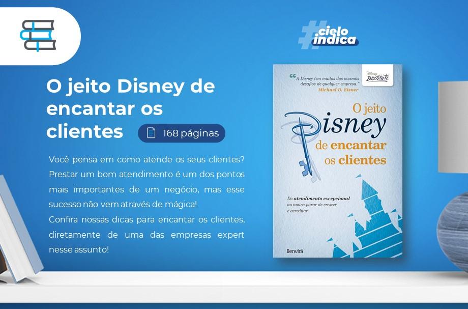 o jeito disney de encantar os clientes