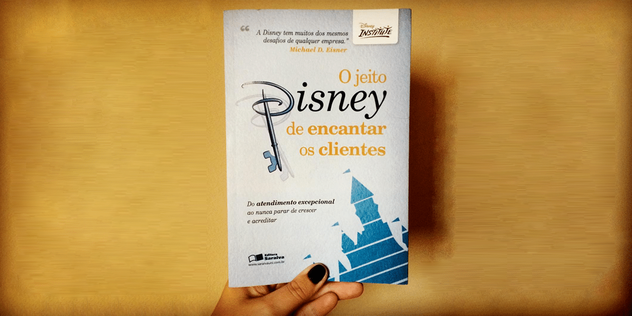 o jeito disney de encantar os clientes