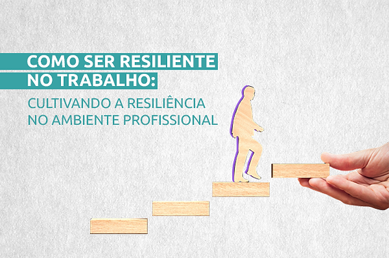 o que é a resiliência profissional