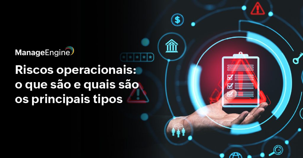 os maiores erros na gestão de risco operacional e como evitá-los