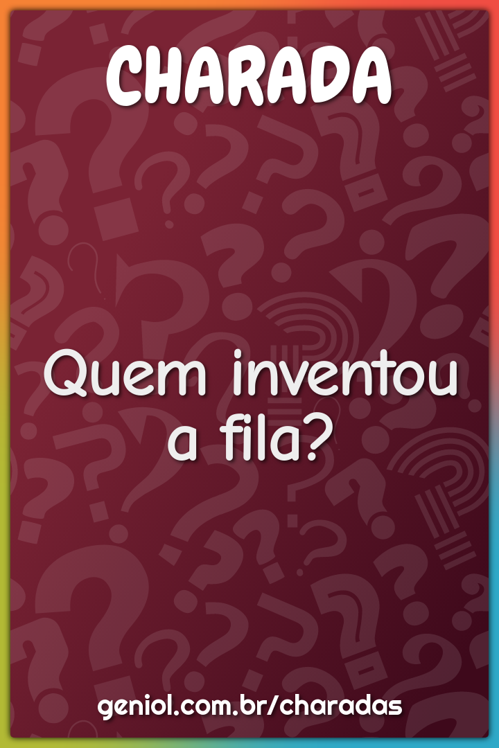 Quem Inventou A Fila