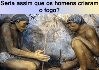 Quem Inventou O Fogo