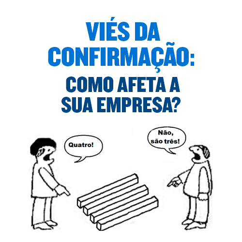 Exemplos práticos de viés de confirmação no dia a dia