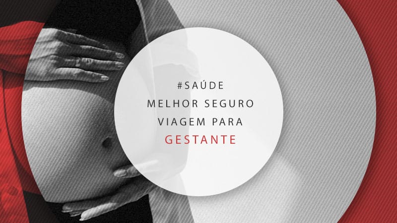 cobertura gravidez seguro viagem
